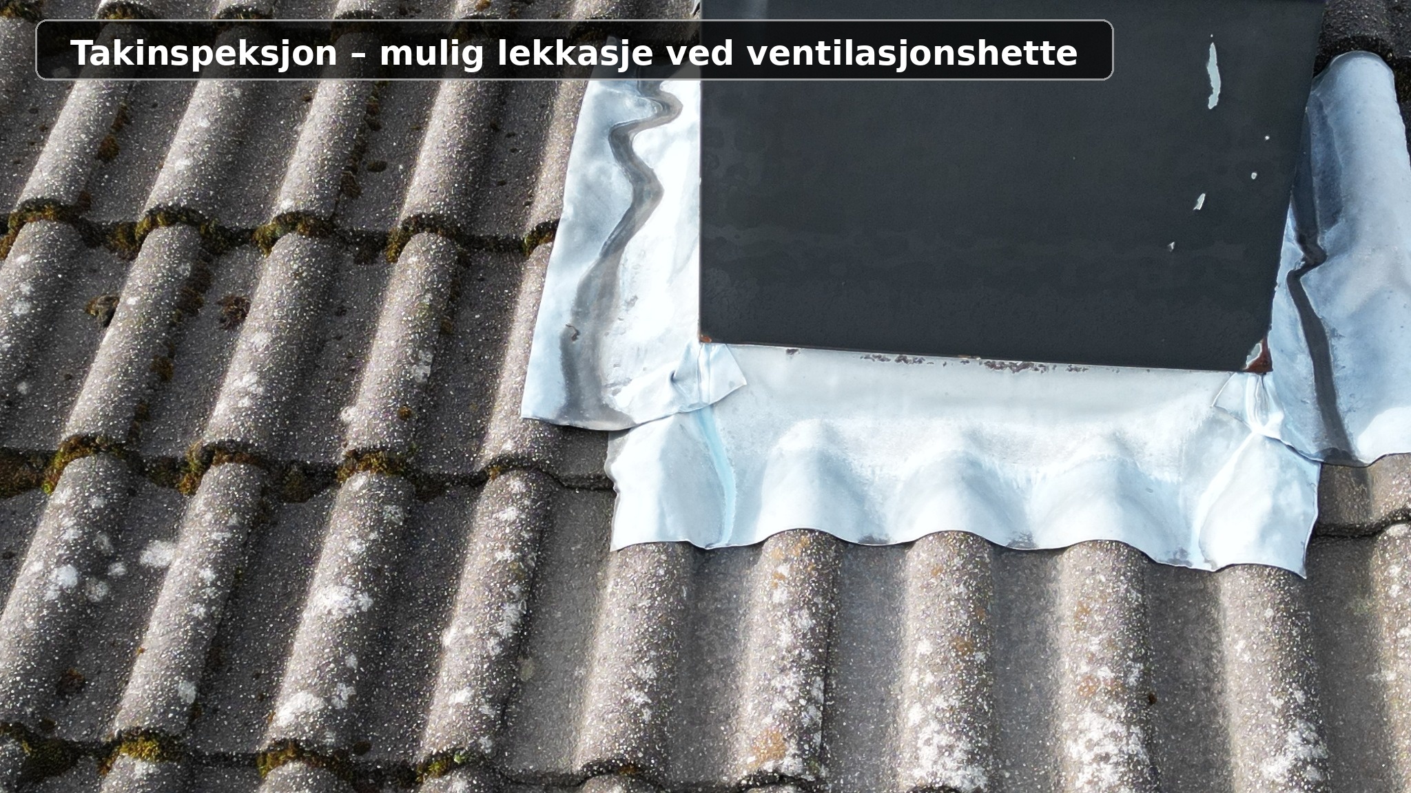 Droneinspeksjon av mulig lekkasje ved ventilasjonshette